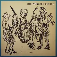 The Painless Dirties - The Painless Dirties