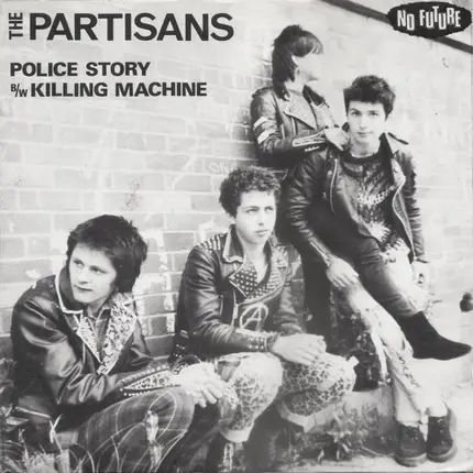 The Partisans - Police Story B/W Killing Machine