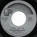 7'' - The Partridge Family - I Think I Love You / Somebody Wants To Love You