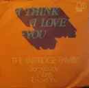 7'' - The Partridge Family - I Think I Love You / Somebody Wants To Love You