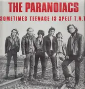 LP - The Paranoiacs - Sometimes Teenage Is Spelt T.N.T.
