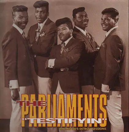 The Parliaments - Testifyin: The Mid 60's Detroit Sessions