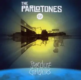 The Parlotones - Stardust Galaxies