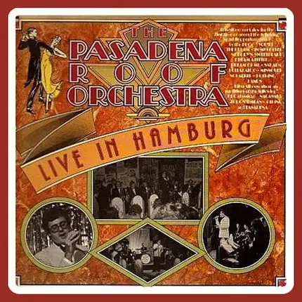 The Pasadena Roof Orchestra - Live In Hamburg