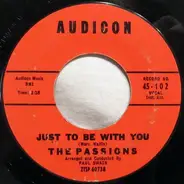 The Passions - Just To Be With You