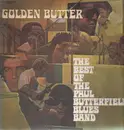 Double LP - The Paul Butterfield Blues Band - Golden Butter / The Best Of The Paul Butterfield Blues Band - Gatefold