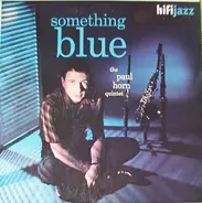 The Paul Horn Quintet - Something Blue