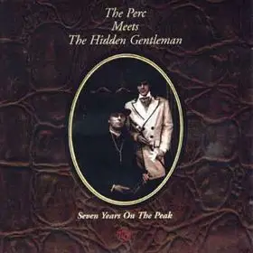 Perc Meets the Hidden Gentleman - 7 Years on the Peak