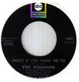 The Persians - Too Much Pride / That's If You Want Me To