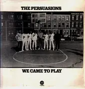 LP - The Persuasions - We Came To Play