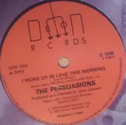 7'' - The Persuasions - I Woke Up In Love This Morning