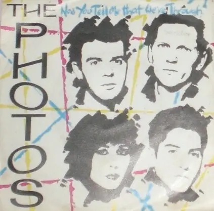 The Photos - Now You Tell Me That We're Through