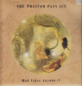The Phantom Payn Act - Bad Vibes, Anyone ??