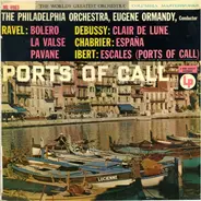 The Philadelphia Orchestra , Eugene Ormandy - Ports Of Call