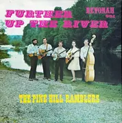 LP - The Pine Hill Ramblers - Further Up The River