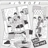 The Pinkoes - Into The Red