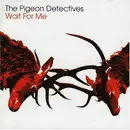 CD - The Pigeon Detectives - Wait For Me