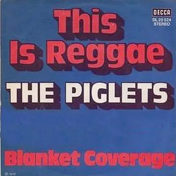 The Piglets - This Is Reggae