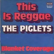 the piglets - This Is Reggae