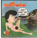 7'' - The Piranhas - I Don't Want My Body