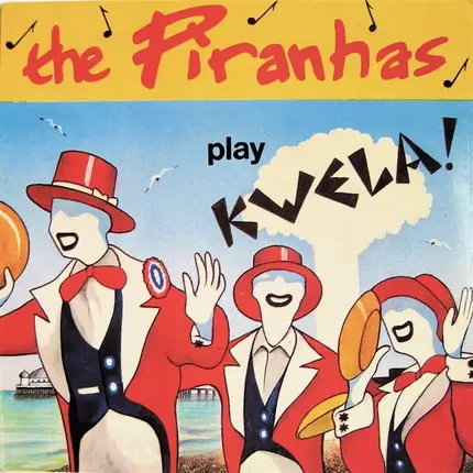 The Piranhas - Play Kwela!