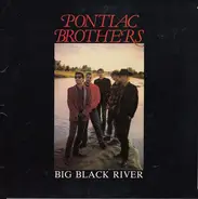 The Pontiac Brothers - Big Black River