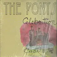 The Ponys - Celebration Castle