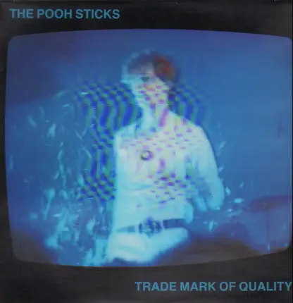 The Pooh Sticks - Trade Mark of Quality