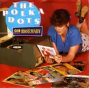 7'' - The Polka Dots - Oh Rosemary