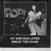 7'' - The Pop - Hit And Run Lover