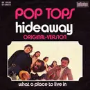 7'' - Pop Tops - Hideaway / What A Place To Live In