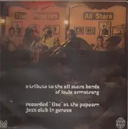 The Popcorn All Stars - A tribute to the all stars bands of Louis Armstrong