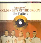 The Platters - (Encore Of) Golden Hits Of The Groups