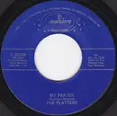 7'' - The Platters - My Prayer / (You've Got) The Magic Touch