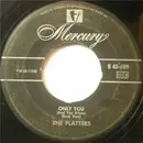 7'' - The Platters - Only You (And You Alone)