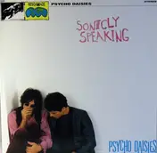The Psycho Daisies - Sonicly Speaking