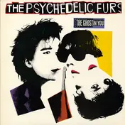 The Psychedelic Furs - The Ghost In You