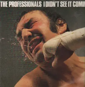 Professionals - I Didn't See It Coming