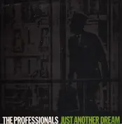 Professionals - Just Another Dream