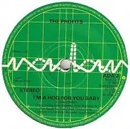 The Profits - I'm A Hog For You Baby