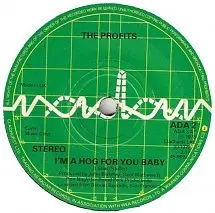 The Profits - I'm A Hog For You Baby