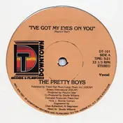 The Pretty Boys - I've Got My Eyes On You