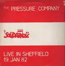 12'' - The Pressure Company - Live In Sheffield 19 Jan 82