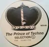 12'' - The Prince Of Techno - Selection 1