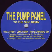 12'' - The Pump Panel - To The Sky (Remix)