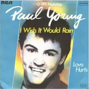 7'' - The Q Tips featuring Paul Young - I Wish It Would Rain