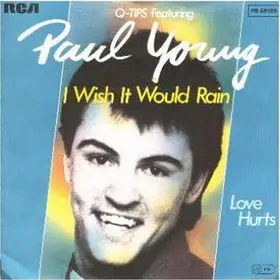 The Q Tips featuring Paul Young - I Wish It Would Rain