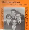 LP - The Quotations - 'Time Was' 1959-1963