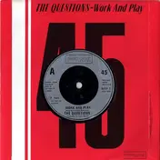 The Questions - Work And Play