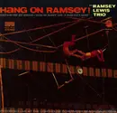 LP - The Ramsey Lewis Trio - Hang On Ramsey!